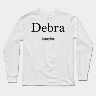 Debra name meaning Long Sleeve T-Shirt